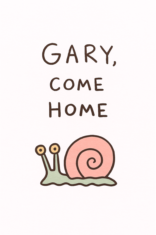 GARY COME HOME Poster