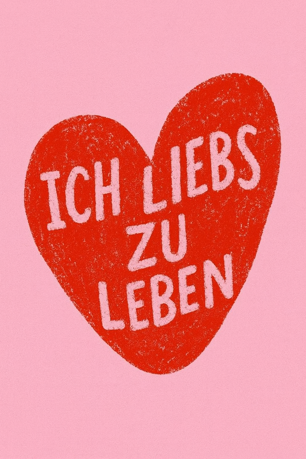 ICH LIEBS ZU LEBEN Poster