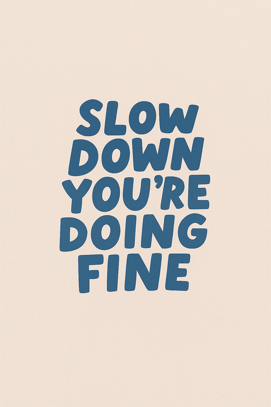 SLOW DOWN Poster
